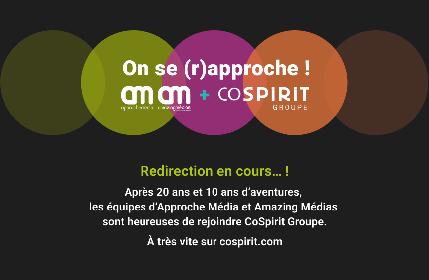 Rapprochement Approche média et Cospirit group